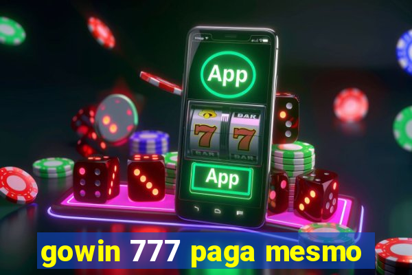 gowin 777 paga mesmo